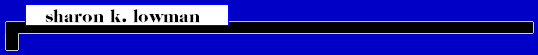 Sharon K. Lowman